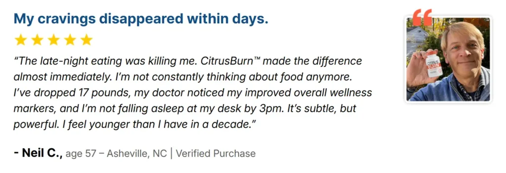 Neil C. CitrusBurn user testimony